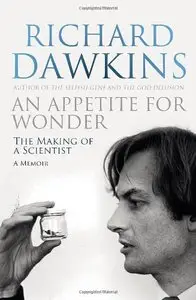 An Appetite for Wonder: The Making of a Scientist (Repost)
