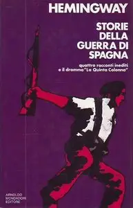 Ernest Hemingway - Storie Della Guerra Di Spagna