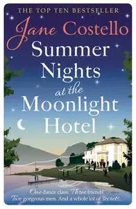 «Summer Nights at the Moonlight Hotel» by Jane Costello