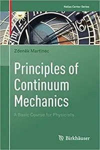 Principles of Continuum Mechanics: A Basic Course for Physicists (repost)