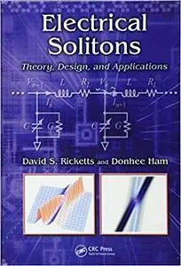 Electrical Solitons: Theory, Design, and Applications