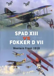 Spad XIII Vs. Fokker D VII: Western Front 1918