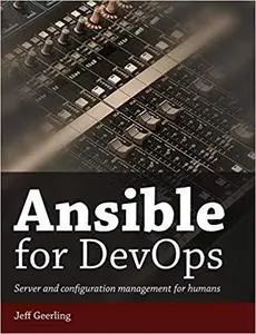 Ansible for DevOps: Server and configuration management for humans