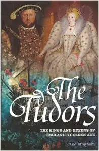The Tudors: The Kings and Queens of England's Golden Age