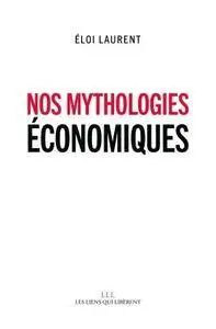 Éloi Laurent, "Nos mythologies économiques"