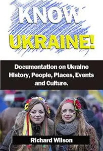 Know Ukraine: Documentation on Ukrainian History