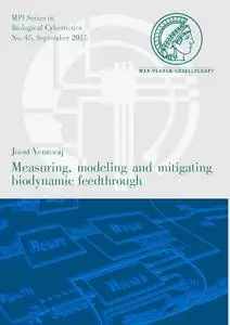 Measuring, Modeling and Mitigating Biodynamic Feedthrough (Mpi Biological Cybernetics)