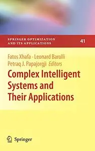 Complex Intelligent Systems and Their Applications (Repost)