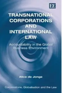 Transnational Corporations and International Law: Accountability in the Global Business Environment (repost)