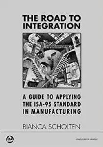 The Road to Integration: A Guide to Applying the ISA-95 Standard in Manufacturing