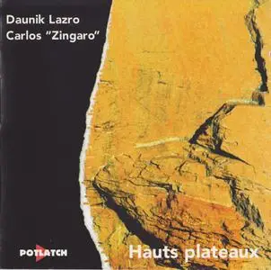 Daunik Lazro, Carlos Zingaro - Hauts plateaux (1998)