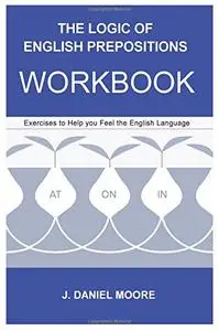 The Logic of English Prepositions Workbook