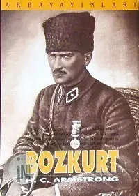 H. C. Armstrong - Bozkurt