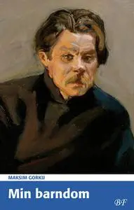 «Min barndom» by Maksim Gorkij