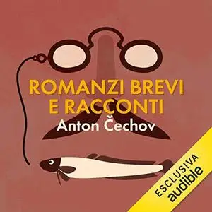«Romanzi brevi e racconti» by Anton Checov