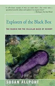 «Explorers of the Black Box» by Susan Allport