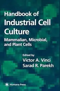 Handbook of Industrial Cell Culture: Mammalian, Microbial, and Plant Cells