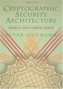 Cryptographic Security Architecture: Design and Verification (Repost)