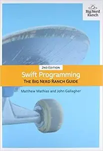 Swift Programming: The Big Nerd Ranch Guide, 2nd Edition (Repost)