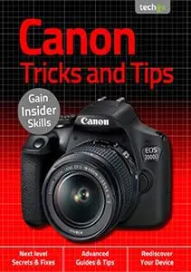 Canon, Tricks and Tips: Gain Insider Skills