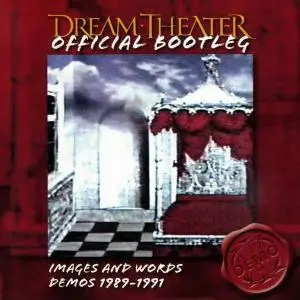 Dream Theater - Images and Words Demos 1989-1991 (2005) [Official Bootleg]
