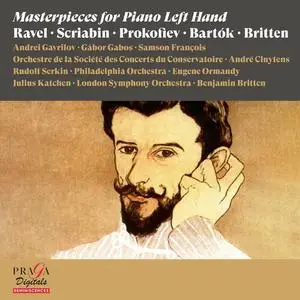 Samson François, Andrei Gavrilov, Rudolf Serkin, Gábor Gabos, Julius Katchen - Masterpieces for Piano Left Hand (2022)