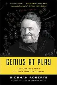 Genius At Play: The Curious Mind of John Horton Conway