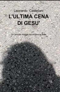 L’ULTIMA CENA DI GESU’