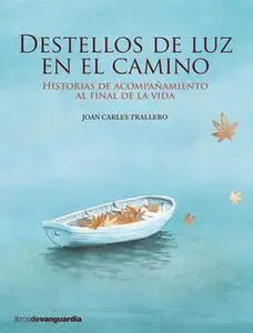 «Destellos de luz en el camino» by Joan Carles Trallero