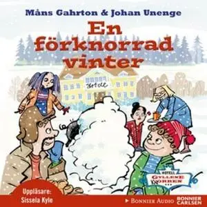 «En förknorrad vinter» by Johan Unenge,Måns Gahrton