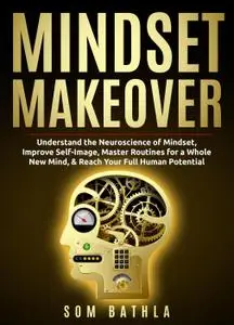 Mindset Makeover (Personal Mastery, Book 1)