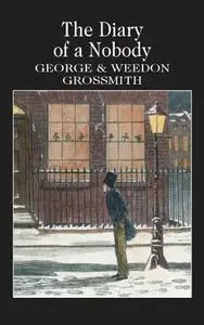 «The Diary of a Nobody» by George Grossmith, Weedon Grossmith