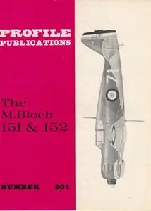 The M.Bloch 151 & 152 (Profile Publications Number 201)