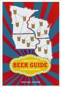 A Perfect Pint's Beer Guide to the Heartland