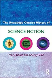 The Routledge Concise History of Science Fiction