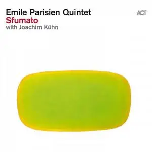 Emile Parisien with Joachim Kühn - Sfumato (2016) [Official Digital Download 24/96]