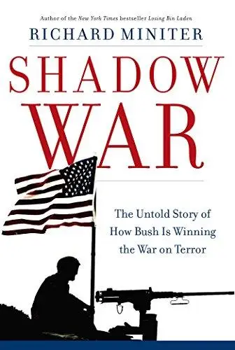 Shadow War: The Untold Story of How Bush is Winning the War on Terror