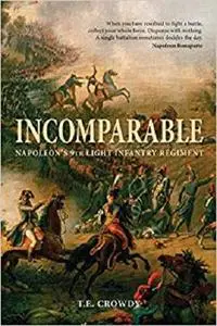 Incomparable: Napoleon's 9th Light Infantry Regiment (General Military)