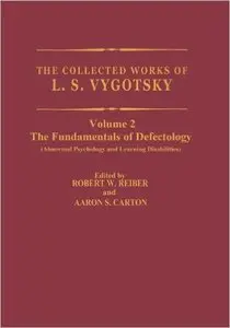 The Collected Works of L.S. Vygotsky, Vol.2: The Fundamentals of Defectology