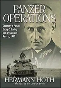 Panzer Operations: Germany's Panzer Group 3 During the Invasion of Russia, 1941 (Die Wehrmacht im Kampf)