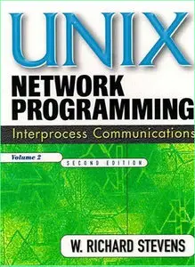 UNIX Network Programming, Volume 2: Interprocess Communications, Second Edition 