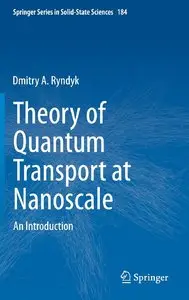 Theory of Quantum Transport at Nanoscale: An Introduction