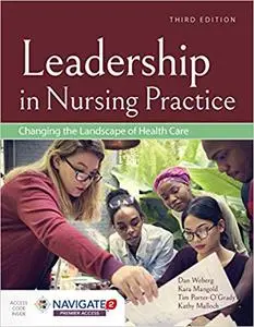 Leadership in Nursing Practice: Changing the Landscape of Health Care, Third Edition