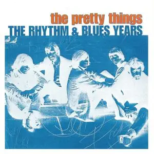 The Pretty Things - The Rhythm & Blues Years (2001)