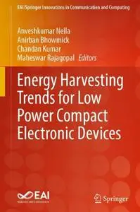 Energy Harvesting Trends for Low Power Compact Electronic Devices