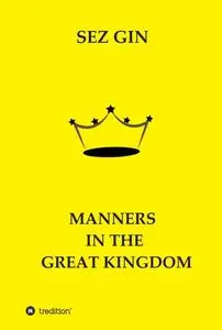«MANNERS IN THE GREAT KINGDOM» by Sezgin Ismailov