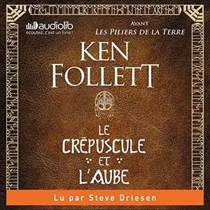 Ken Follett, "Le Crépuscule et l'Aube"
