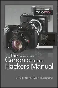 The Canon Camera Hackers Manual (repost)