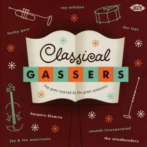 VA - Classical Gassers (Pop Gems Inspired By The Great Composers) (2016)