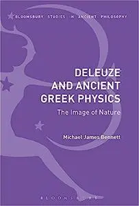 Deleuze and Ancient Greek Physics: The Image of Nature